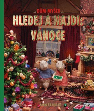 Karina Schaapman: Dům myšek - Hledej a najdi: Vánoce