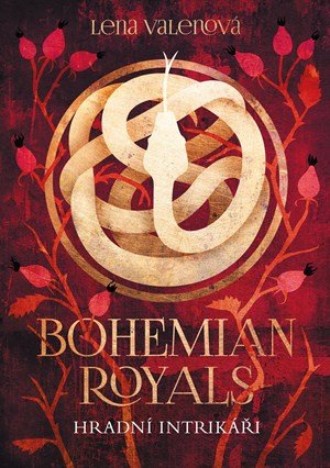 Lena Valenová: Bohemian Royals 2: Hradní intrikáři Lena Valenová: Bohemian Royals 2: Hradní intrikáři