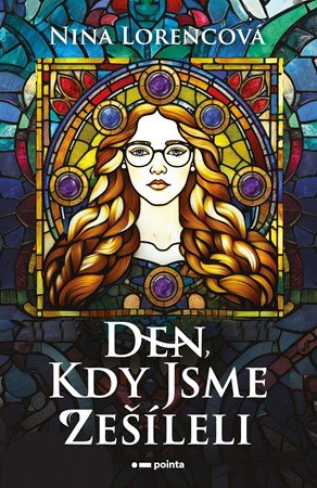 Nina Lorencová: Den, kdy jsme zešíleli