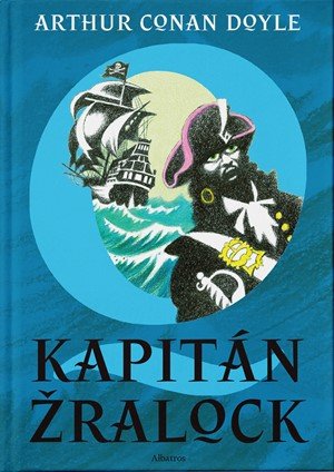 Arthur Conan Doyle: Kapitán Žralock Arthur Conan Doyle: Kapitán Žralock