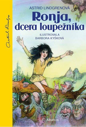Astrid Lindgrenová: Ronja, dcera loupežníka Astrid Lindgrenová: Ronja, dcera loupežníka
