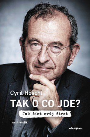 Cyril Höschl, Ivan Hamšík: Tak o co jde?