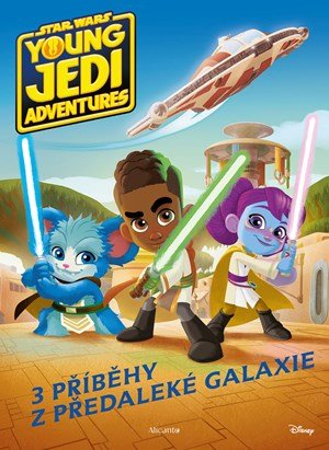 Kolektiv: Star Wars - Dobrodružství mladých Jediů - Příběhy z předaleké galaxie