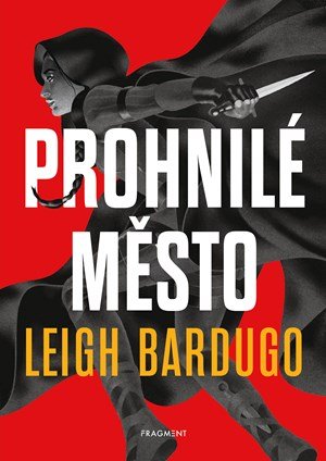 Leigh Bardugo: Prohnilé město (brož.)