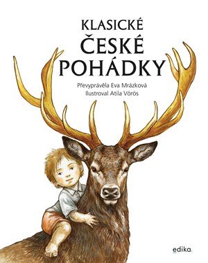 Eva Mrázková: Klasické české pohádky Eva Mrázková: Klasické české pohádky