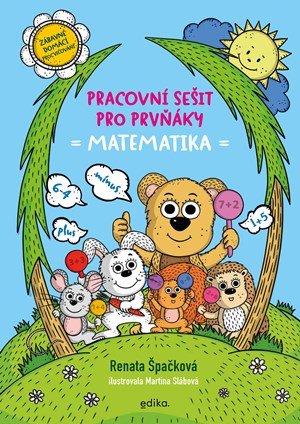 Renata Špačková: Pracovní sešit pro prvňáky - matematika