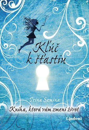 Irina Semina: Kľúč k šťastiu