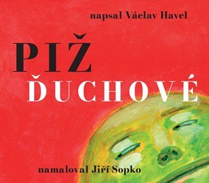 Václav Havel: Pižďuchové