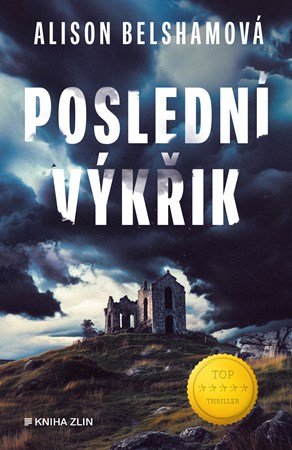 Alison Belshamová: Poslední výkřik
