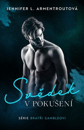 Jennifer L. Armentroutová: Svědek v pokušení Jennifer L. Armentroutová: Svědek v pokušení
