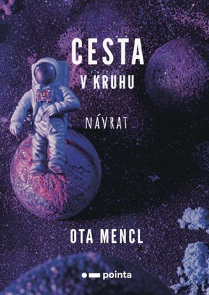 Ota Mencl: Cesta v kruhu - Návrat