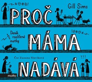 Gill Sims: Proč máma nadává (audiokniha)