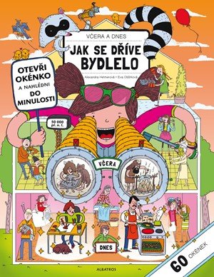 Eva Obůrková: Včera a dnes - Jak se dříve bydlelo Eva Obůrková: Včera a dnes - Jak se dříve bydlelo