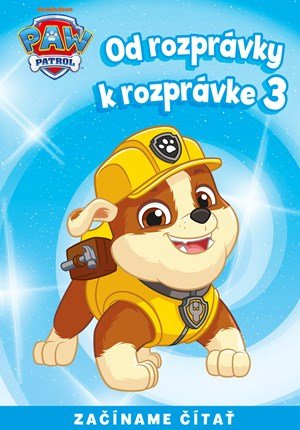 Kolektiv: Od rozprávky k rozprávke - Labková patrola 3