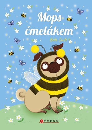 Bella Swift: Mops čmelákem Bella Swift: Mops čmelákem