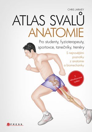 Chris Jarmey: Atlas svalů - anatomie, 2. aktualizované vydání