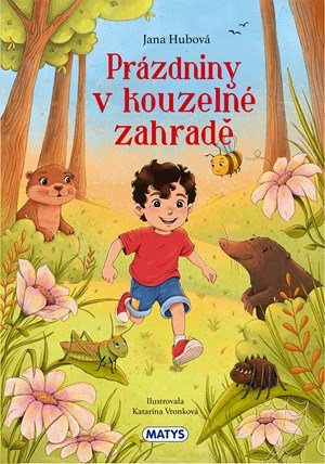 Jana Hubová: Prázdniny v kouzelné zahradě