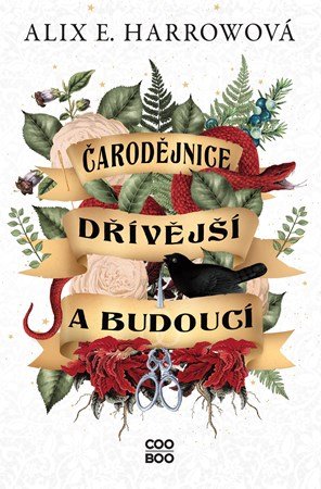 Alix E. Harrow: Čarodějnice dřívější a budoucí