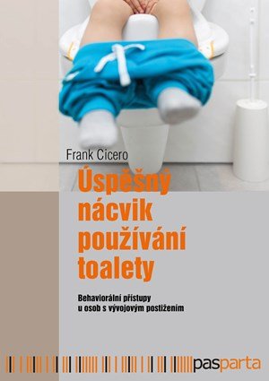 Frank Cicero: Úspěšný nácvik používání toalety
