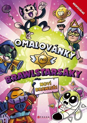 Pavla Navrátilová Filip, Michaela Bystrá Radvanová: Omalovánky pro Brawlstarsáky Noví brawleři Pavla Navrátilová Filip, Michaela Bystrá Radvanová: Omalovánky pro Brawlstarsáky Noví brawleři