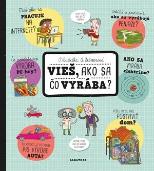 Oldřich Růžička: Vieš, ako sa čo vyrába?