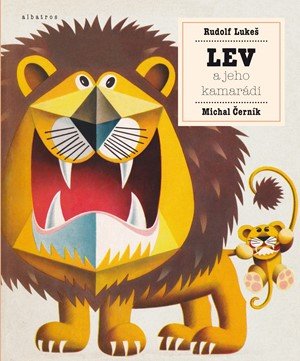 Michal Černík: Lev a jeho kamarádi Michal Černík: Lev a jeho kamarádi