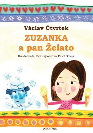 Václav Čtvrtek: Zuzanka a pan Želato Václav Čtvrtek: Zuzanka a pan Želato