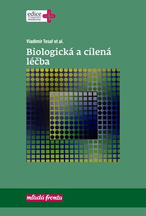 Vladimír Tesař: Biologická a cílená léčba