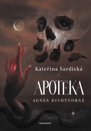 Kateřina Šardická: Apotéka Agnes Divotvorné