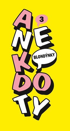 Kolektiv: Anekdoty 3: Blondýnky Kolektiv: Anekdoty 3: Blondýnky