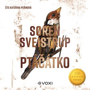 Soren Sveistrup: Ptáčátko (audiokniha)