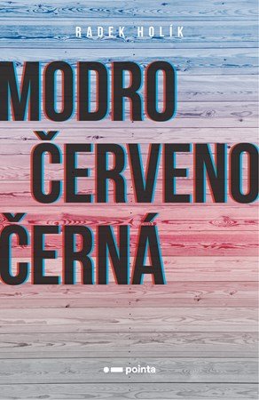 Radek Holík: Modročervenočerná Radek Holík: Modročervenočerná