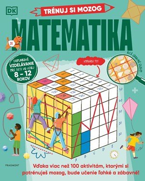 autorů kolektiv: Trénuj si mozog: Matematika
