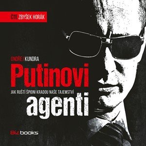Ondřej Kundra: Putinovi agenti (audiokniha)