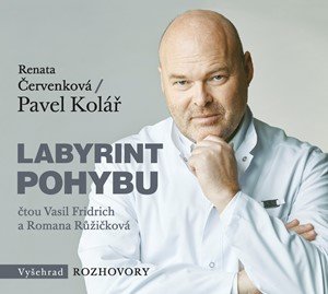 Pavel Kolář, Renata Červenková: Labyrint pohybu (audiokniha) Pavel Kolář, Renata Červenková: Labyrint pohybu (audiokniha)