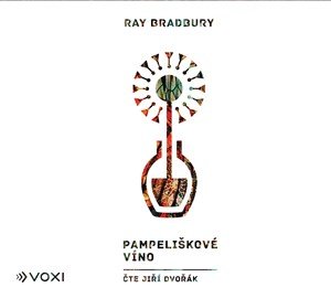 Ray Bradbury: Pampeliškové víno (audiokniha)