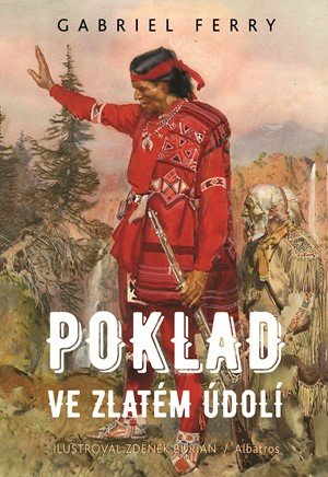 Gabriel Ferry: Poklad ve Zlatém údolí