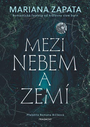 Mariana Zapata: Mezi nebem a zemí