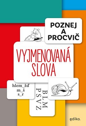 Eva Mrázková: Poznej a procvič: Vyjmenovaná slova Eva Mrázková: Poznej a procvič: Vyjmenovaná slova