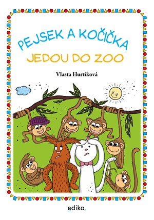 Vlasta Hurtíková: Pejsek a kočička jedou do zoo