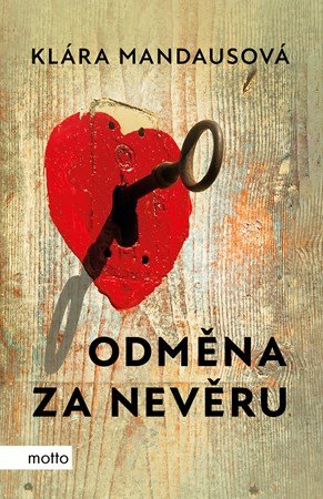 Klára Mandausová: Odměna za nevěru Klára Mandausová: Odměna za nevěru