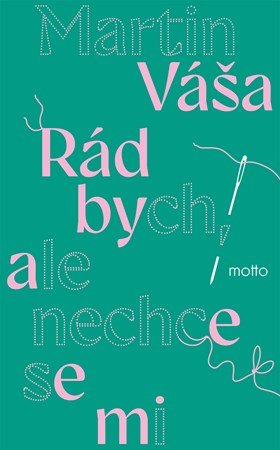 Martin Váša: Rád bych, ale nechce se mi