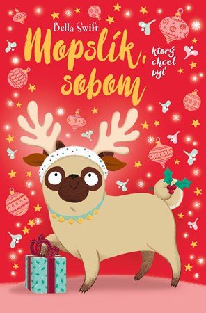 Bella Swift: Mopslík, ktorý chcel byť sobom