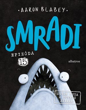 Aaron Blabey: Smradi 15