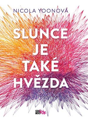 Nicola Yoon: Slunce je také hvězda Nicola Yoon: Slunce je také hvězda