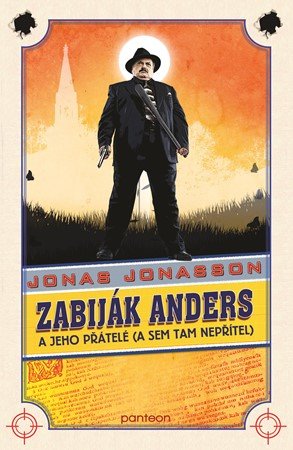 Jonas Jonasson: Zabiják Anders a jeho přátelé