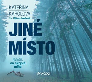 Kateřina Karolová: Jiné místo (audiokniha) Kateřina Karolová: Jiné místo (audiokniha)