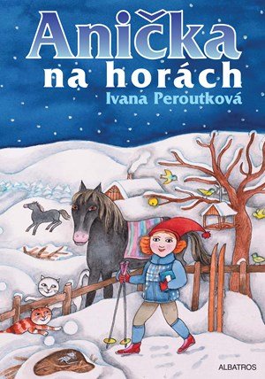 Ivana Peroutková: Anička na horách