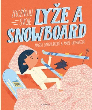 Magda Garguláková: Zbožňuju svoje lyže a snowboard