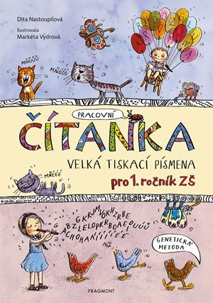 Dita Nastoupilová: ČÍTANKA  - VELKÁ TISKACÍ PÍSMENA